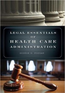 Legal Essentials of Health Care Administration Textbook