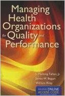 Managing Health Organizations for Quality and Performance Textbook