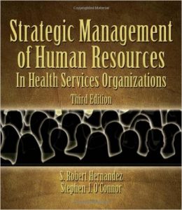 Strategic Management of Human Resources in Health Services Organizations Textbook