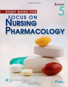 Focus on Nursing Pharmacology Textbook
