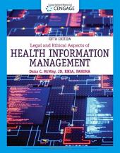 Legal and Ethical Aspects of Health Information Management 5th Edition McWay 978-0-3573-6154-2 CENGAGE