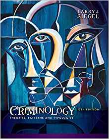 Criminology : Theories , Patterns and Typologies, 13th Edition