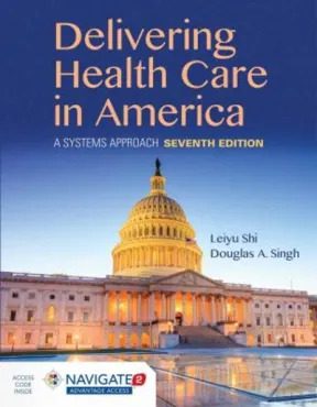 Delivering Health Care in America - A System Approach 7th Edition