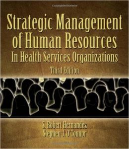 Strategic Human Resources Management : In Health Services Organizations 3rd Edition