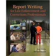 Report Writing Fundamentals for Police & Correctional Officers