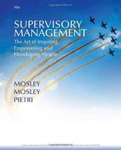 Supervisory Management : The Art of Inspiring, Empowering, and Developing 10th