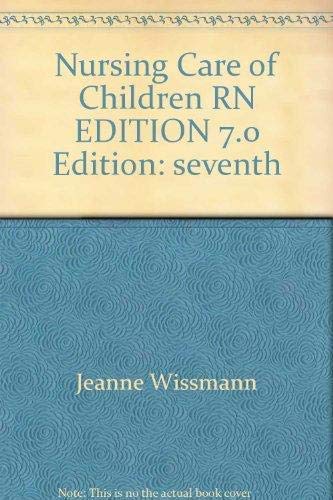 nursing care of children review module edition 7.0