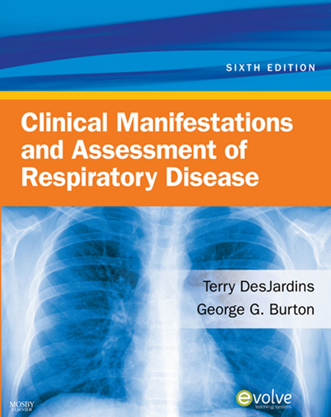 Clinical Manifestations and Assessment of Respiratory Diseases, 6th Edition