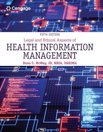 Legal and Ethical Aspects of Health Information Management 5th Edition