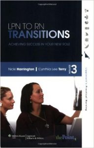 LPN to RN Transitions. Achieving success in your new role. 3rd Edition