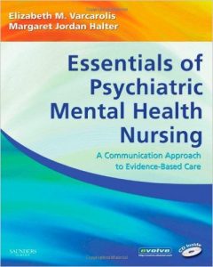 Essentials of psychiatric mental health nursing: A communication approach to evidence-based care.