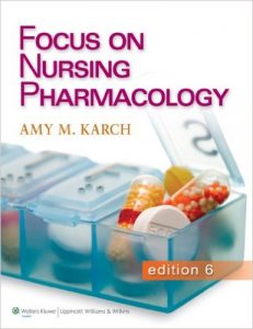 Focus on Nursing Pharmacology 6th Edition