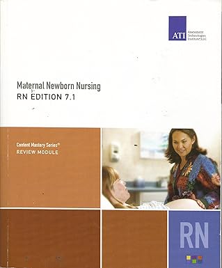 maternal newborn nursing review module edition 7.1