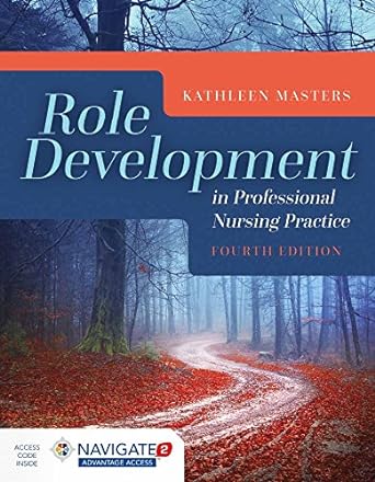 Role Development in Professional Nursing Practice 4th Edition