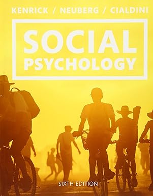 Social Psychology Goals in Interaction (6th Edition)