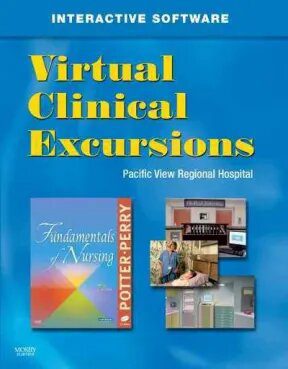 Virtual clinical excursions for Potter and Perry: Fundamental of Nursing 7th Edition