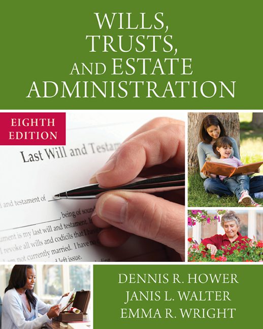 Wills, Trusts, and Estate Administration 8th Edition